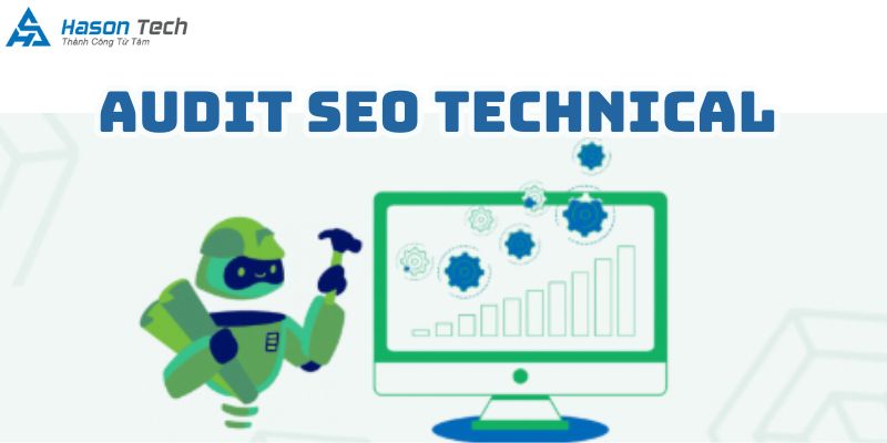 Chi tiết 12 bước Audit SEO Technical 2 Seo technical